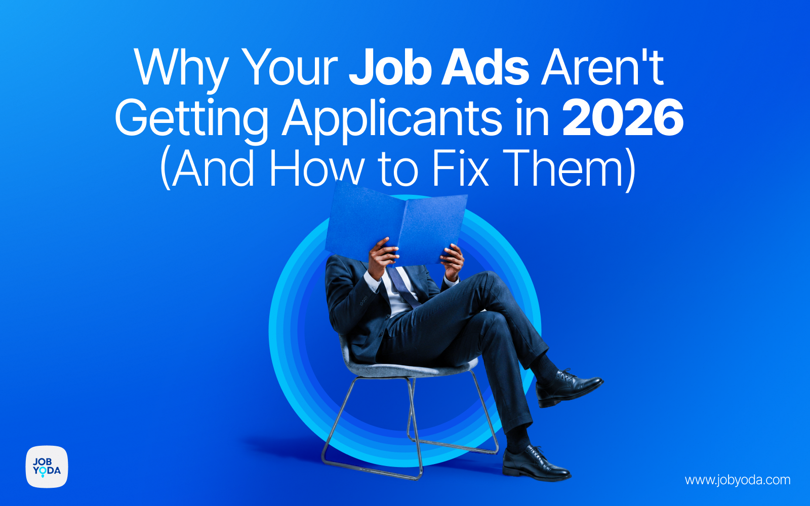 Why-your-job-ads-arent-getting-applicants-in-2026-and-how-to-fix-them